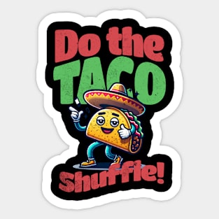 Do the taco shuffle! Sticker